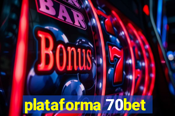 plataforma 70bet